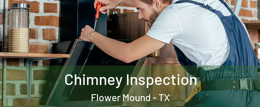  Chimney Inspection Flower Mound - TX