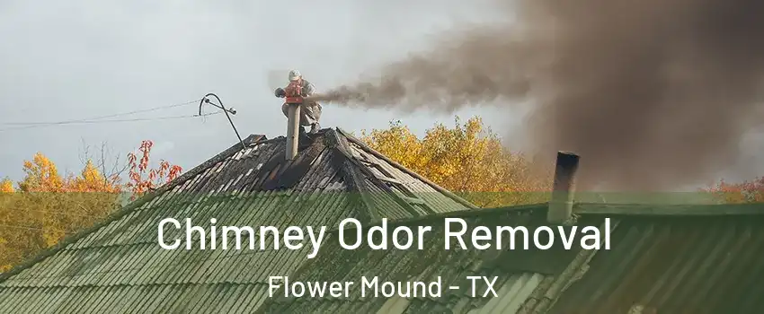  Chimney Odor Removal Flower Mound - TX