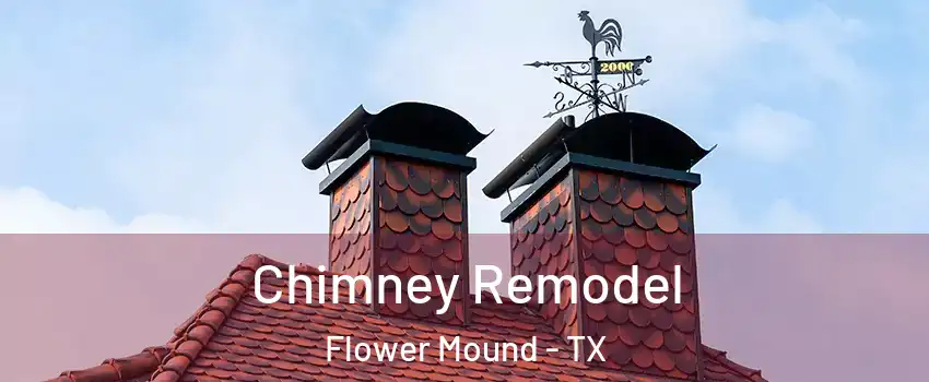  Chimney Remodel Flower Mound - TX