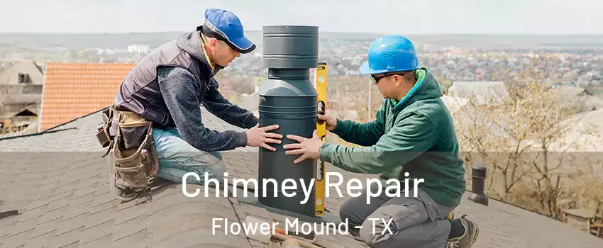  Chimney Repair Flower Mound - TX