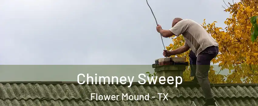 Chimney Sweep Flower Mound - TX