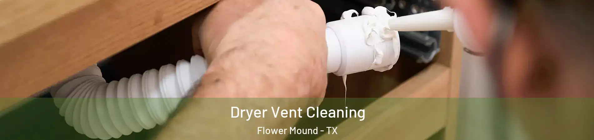  Dryer Vent Cleaning Flower Mound - TX