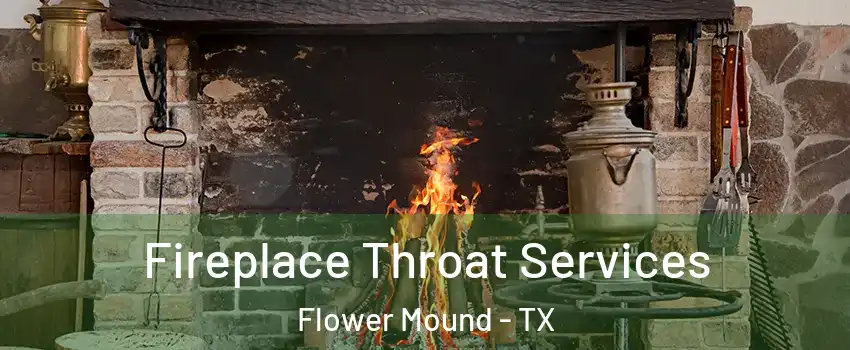  Fireplace Throat Services Flower Mound - TX