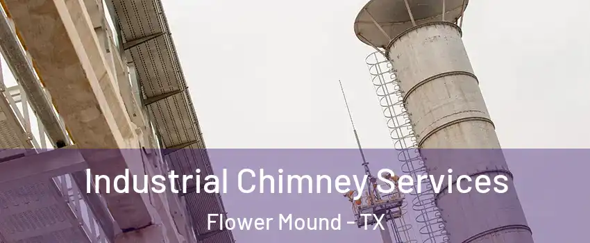 Industrial Chimney Services Flower Mound - TX