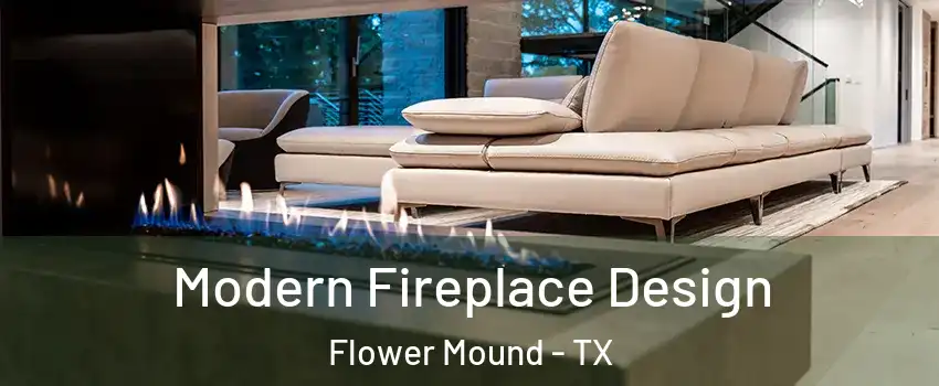  Modern Fireplace Design Flower Mound - TX